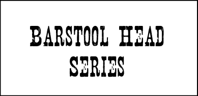 Click Here for Information on the Bar Stool Head Series